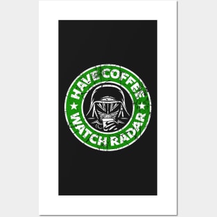 Have Coffee, Watch Radar Posters and Art